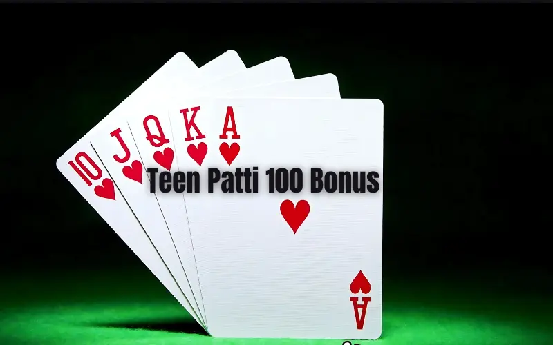 teen patti 100 bonus